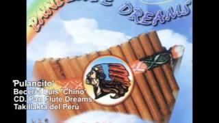 'Pulancito', Becerra Luis, Takillakta del Peru, CD Pan Flute Dreams.