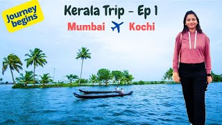 Kerala Trip | Ep 1 | Mumbai to Kochi | Flight Travel | Mumbai Airport T1 Tour | Kerala Tourism