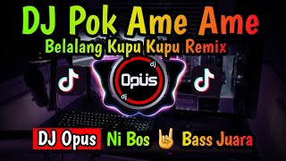 Download lagu DJ POK AME AME BELALANG KUPU KUPU REMIX FULL BASS ... mp3