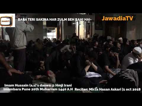 Mirza Hasan Askari | Baba Teri Sakina | 20th Muharram 1440 at Imambara Pune 1 October 2018.