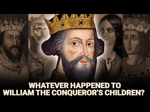 Whatever Happened To 9 Children of William the Conqueror - The Bastard King