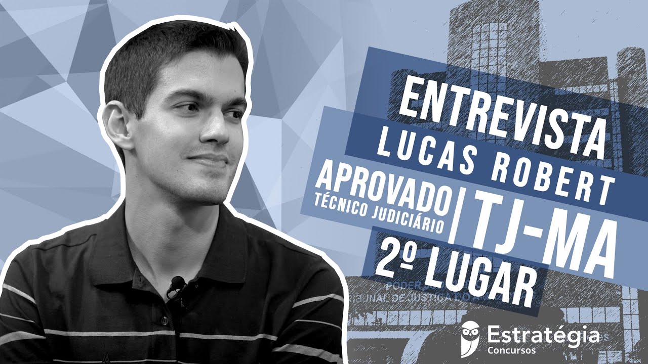 Lucas Robert - Aprovado em  2º Lugar  para o Técnico Judiciário TJ MA