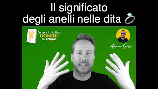 IL SIGNIFICATO DEGLI ANELLI NELLE DITA