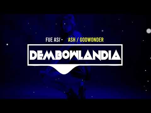 Ash & Godwonder - Fue asi