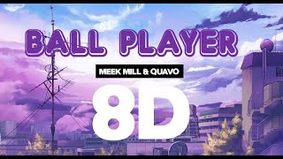 Meek Mill - Ball Player | 8D Remix | [BEST VERSION]