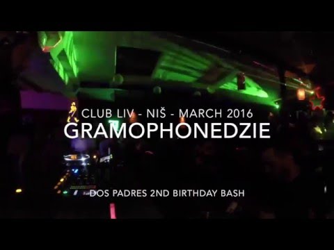 Gramophonedzie @ Dos Padres 2nd B-day Bash - Liv club - Niš