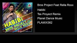 Download lagu Bros Project Feat Rella Roxx - Habibi (Tss Proyect Remix) mp3