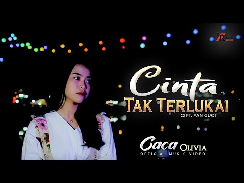 Caca Olivia - Cinta Tak Terlukai (Official Music Video)