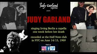 She loves a piano JUDY GARLAND singing IRVING BERLIN a cappella one week before her death REMASTERED