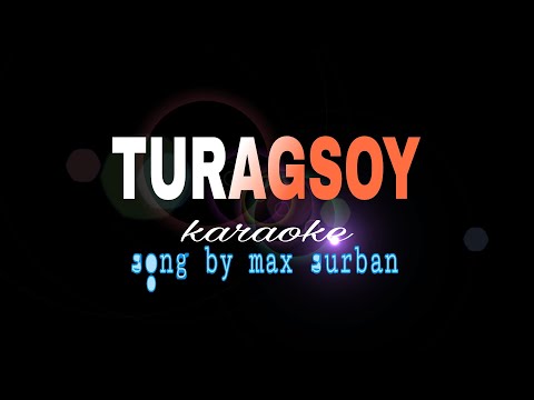 TURAGSOY max surban karaoke