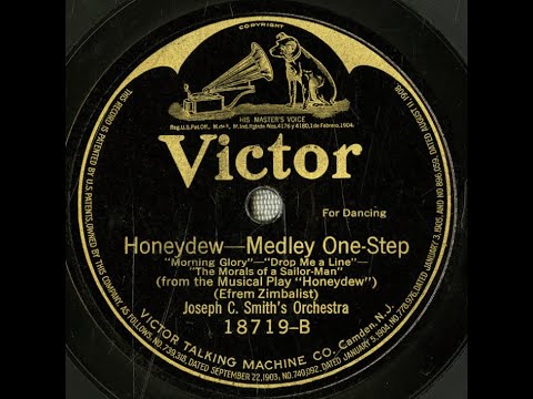 "Honeydew--Medley One-Step" Joseph C. Smith's Orchestra (1920) Efrem Zimbalist songs
