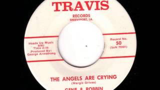 Gene & Robbin - The Angels Are Crying