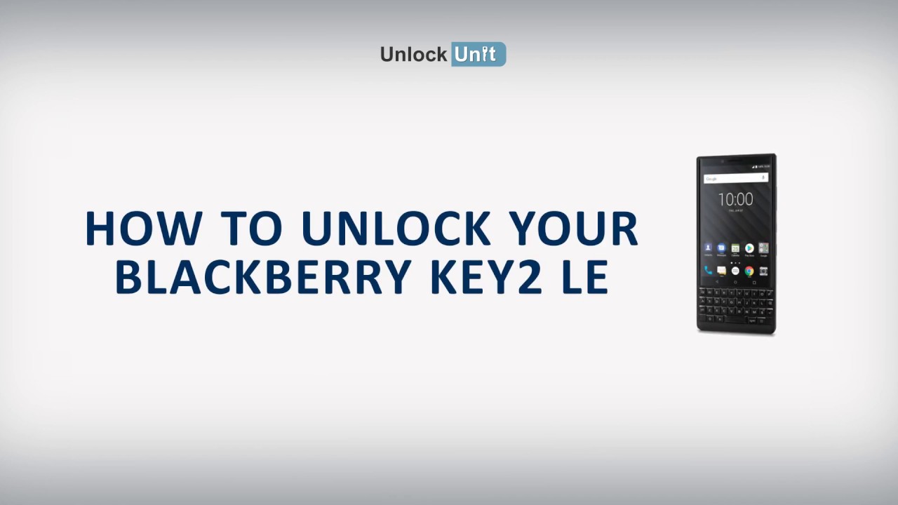 How to Unlock BlackBerry KEY2 LE