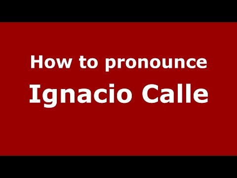 How to pronounce Ignacio Calle (Colombian Spanish/Colombia)  - PronounceNames.com
