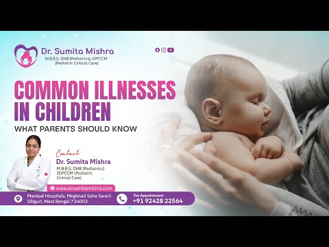 Common Childhood Illnesses | Dr. Sumita Mishra