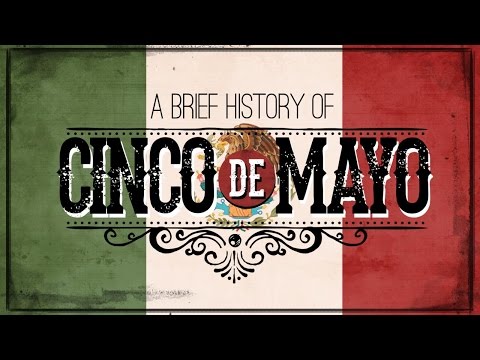 Cinco de Mayo: A Brief History