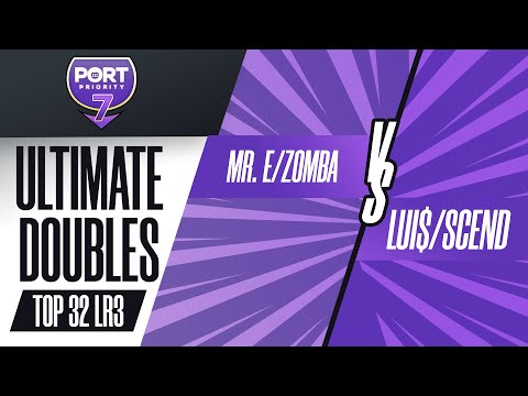 Port Priority 7 | Ult Doubles - Mr. E/Zomba vs. Lui$/Scend LR3 Top 32