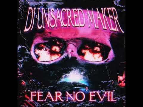 DJ UNSACRED MAKER - FEAR NO EVIL (DEVILISH TRIO X BAKER YA MAKER TYPE BEAT)