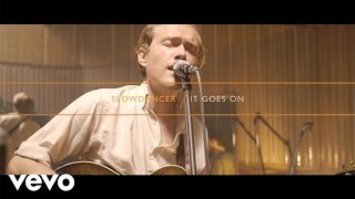 Slow Dancer - It Goes On (Live) (ATO Session)