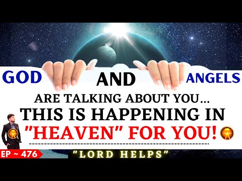 "GOD & ANGELS HAS CALLED YOU TO KNOW THIS" | This is Happening In Heaven For You👆| Lord Helps Ep~476