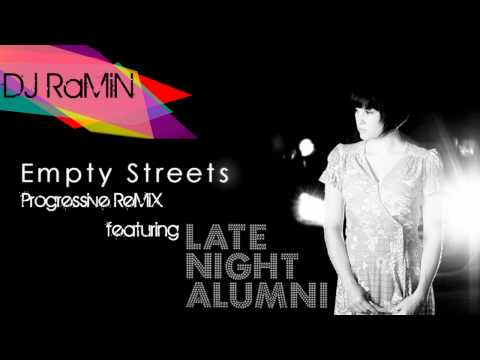 Late Night Alumni - Empty Streets (DJ RaMiN Progressive ReMiX)