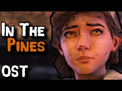 In The Pines (Episode 2 Credit Song) The Walking Dead The Final Season Soundtrack