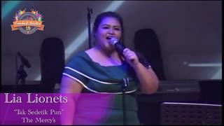 Download lagu TAK SEDETIK PUN The Mercy's - LIA LIONEST (Live Concert) mp3
