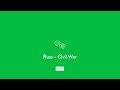 Russ - Civil War | Lyrics Russ - Civil War | Lyrics