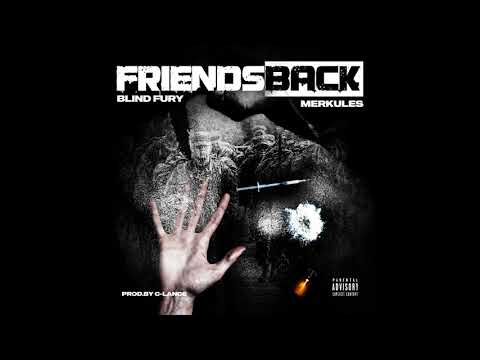 Blind Fury & Merkules - ''Friends Back'' (Produced by C Lance)