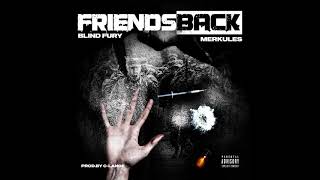 Blind Fury &amp; Merkules - ''Friends Back'' (Produced by C Lance)