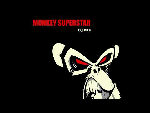 MONKEY SUPERSTAR 1,2,3 MC'S