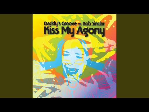 Kiss My Agony (Daddy's Groove Magic Island Mix)