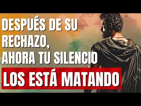 TU SILENCIO DESPUÉS DE SU RECHAZO LA LECCIÓN ESTOICA que LOS ESTÁ DESTRUYENDO (ESTOICISMO)