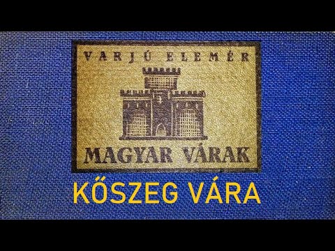 KŐSZEG VÁRA - Varjú Elemér: Magyar Várak (1932.) "Képes - hangoskönyv"