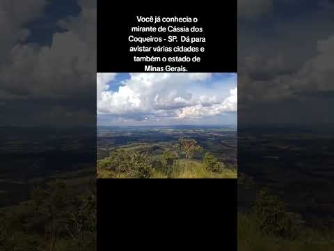 VOCÊ JÁ CONHECIA O MIRANTE DE CASSIA DOS COQUEIROS - SP  #kazinhoviajante #cassiadoscoqueiros