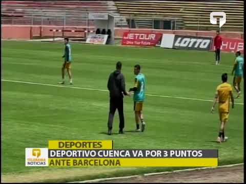 Deportivo Cuenca va por 3 puntos ante Barcelona