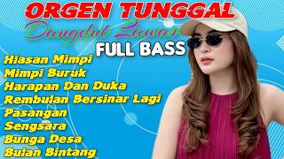 Download lagu HIASAN MIMPI - TOP HITS DANGUT LAWAS ORGEN TUNGGAL PALING MERDU mp3
