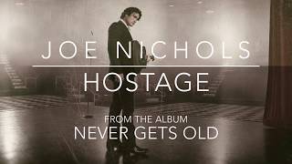 Joe Nichols - Hostage (Official Audio)