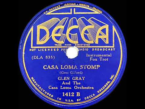 1937 Casa Loma Stomp (Decca version) - Glen Gray Casa Loma