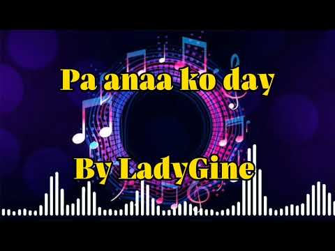 Pa anaa ko day song and composed by LadyGine bisaya Version parody song