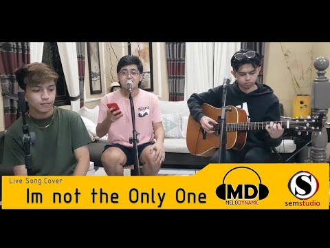 Im not the Only One - Live Song Cover by Melodynamic Band @ semstudio