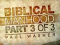 A Young Man's Attitude Towards Women - Biblical Manhood Part 3 - Paul Washer