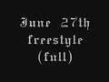June 27th Freestyle Full Version