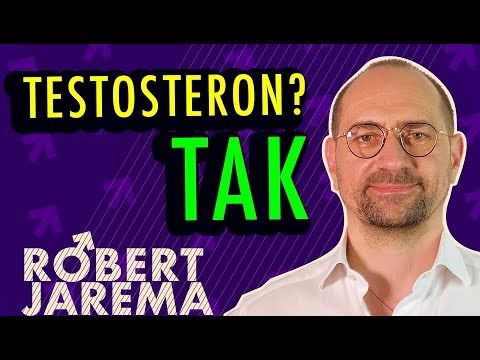 Dlaczego WARTO LECZYĆ SIĘ TESTOSTERONEM? - Dr n. med. Robert Jarema