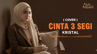 Download lagu ( INI VERSI PALING MENYENTUH ) CINTA 3 SEGI - KRISTAL |COVER BY AYU ANJANI mp3 Download lagu ( INI VERSI PALING MENYENTUH ) CINTA 3 SEGI - KRISTAL |COVER BY AYU ANJANI mp3