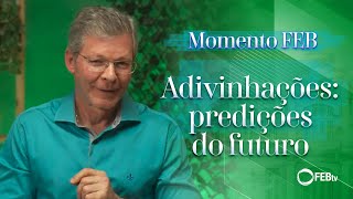 Momento FEB | Adivinhações: predições do futuro