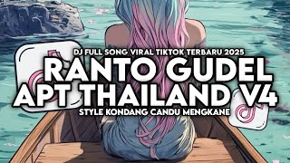 Download lagu DJ APT THAILAND V4 X ALONE X RANTO GUDEL X BARCELONA STYLE KONDANG TERBARU VIRAL TIKTOK 2025 mp3