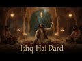 Ishq Hai Dard Heart Touching Qawwali Of Love Soulful Sufi Qawwali 2025 Official Music Video