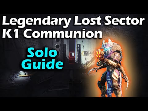 Legendary Lost Sector - K1 Communion - Solo Guide - Season of the Worthy - Destiny 2