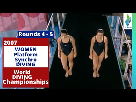 2007 World platform diving Championships - Women Synchronized platform Diving Rounds 4-5